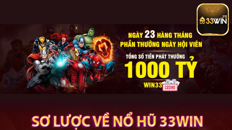 Sơ lược chung về sảnh game nổ hũ 33win 